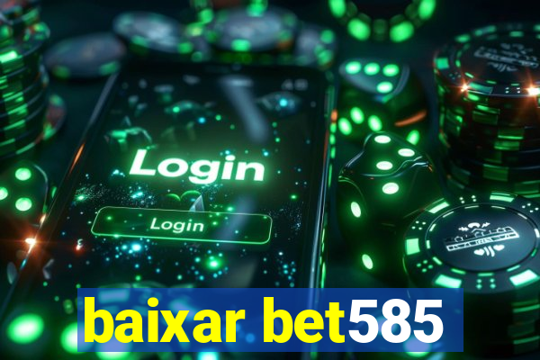 baixar bet585